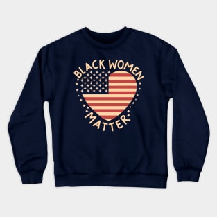 Black Women Matter Crewneck Sweatshirt